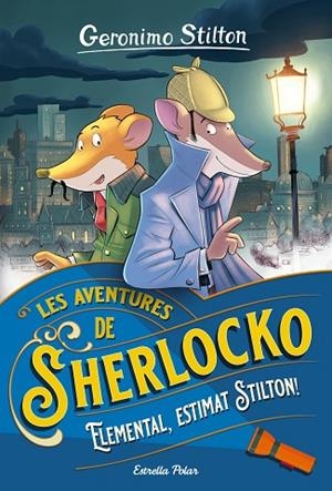 ELEMENTAL, ESTIMAT STILTON! (LES AVENTURES DE SHERLOCKO 1) | 9788413890586 | STILTON, GERONIMO | Llibreria Drac - Llibreria d'Olot | Comprar llibres en català i castellà online