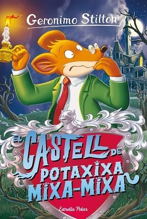 CASTELL DE POTAXIXA MIXA-MIXA, EL (GERONIMO STILTON 14) | 9788413890449 | STILTON, GERONIMO | Llibreria Drac - Llibreria d'Olot | Comprar llibres en català i castellà online