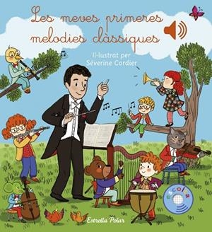 MEVES PRIMERES MELODIES CLÀSSIQUES, LES | 9788418444777 | CORDIER, SÉVERINE | Llibreria Drac - Llibreria d'Olot | Comprar llibres en català i castellà online