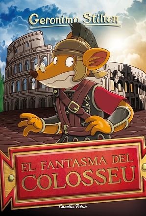 FANTASMA DEL COLOSSEU, EL (GERONIMO STILTON 84) | 9788413890005 | STILTON, GERONIMO | Llibreria Drac - Llibreria d'Olot | Comprar llibres en català i castellà online