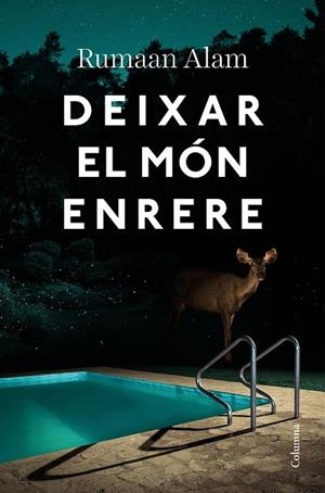DEIXAR EL MÓN ENRERE | 9788466428064 | ALAM, RUMAAN | Llibreria Drac - Llibreria d'Olot | Comprar llibres en català i castellà online