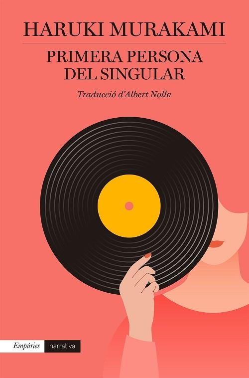 PRIMERA PERSONA DEL SINGULAR | 9788418833090 | MURAKAMI, HARUKI | Llibreria Drac - Librería de Olot | Comprar libros en catalán y castellano online