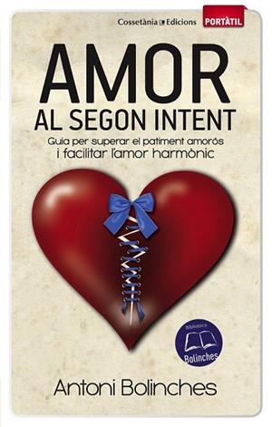 AMOR AL SEGON INTENT | 9788490341629 | BOLINCHES, ANTONI | Llibreria Drac - Llibreria d'Olot | Comprar llibres en català i castellà online