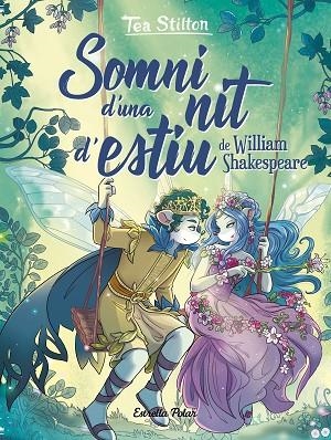 SOMNI D'UNA NIT D'ESTIU (TEA STILTON LLIBRES DEL COR) | 9788413890470 | STILTON, TEA | Llibreria Drac - Llibreria d'Olot | Comprar llibres en català i castellà online