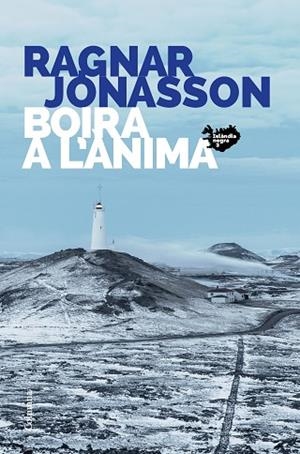 BOIRA A L'ÀNIMA | 9788466427449 | JÓNASSON, RAGNAR | Llibreria Drac - Llibreria d'Olot | Comprar llibres en català i castellà online