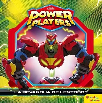 POWER PLAYERS. LA REVANCHA DE LENTOBOT | 9788408244721 | ZAG HEROES | Llibreria Drac - Librería de Olot | Comprar libros en catalán y castellano online