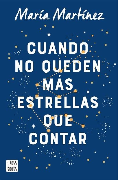 CUANDO NO QUEDEN MÁS ESTRELLAS QUE CONTAR | 9788408245872 | MARTÍNEZ, MARÍA | Llibreria Drac - Librería de Olot | Comprar libros en catalán y castellano online