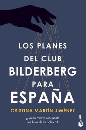 PLANES DEL CLUB BILDERBERG PARA ESPAÑA, LOS | 9788427049062 | MARTÍN JIMÉNEZ, CRISTINA | Llibreria Drac - Llibreria d'Olot | Comprar llibres en català i castellà online