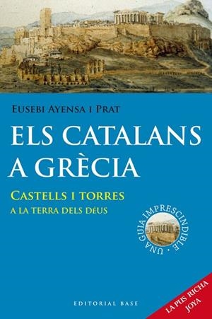 CATALANS A GRECIA, ELS | 9788415711636 | AYENSA I PRAT, EUSEBI | Llibreria Drac - Librería de Olot | Comprar libros en catalán y castellano online