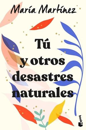 TÚ Y OTROS DESASTRES NATURALES | 9788408246602 | MARTÍNEZ, MARÍA | Llibreria Drac - Librería de Olot | Comprar libros en catalán y castellano online
