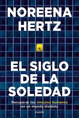 SIGLO DE LA SOLEDAD, EL | 9788449338458 | HERTZ, NOREENA | Llibreria Drac - Librería de Olot | Comprar libros en catalán y castellano online