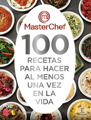100 RECETAS PARA HACER AL MENOS UNA VEZ EN LA VIDA (MASTERCHEF) | 9788467063325 | SHINE | RTVE | Llibreria Drac - Llibreria d'Olot | Comprar llibres en català i castellà online