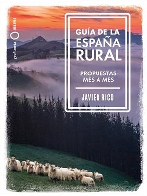 GUÍA DE LA ESPAÑA RURAL 2021 (LONELY PLANET) | 9788408246336 | RICO, JAVIER | Llibreria Drac - Librería de Olot | Comprar libros en catalán y castellano online