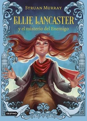 ELLIE LANCASTER Y EL MISTERIO DEL ENEMIGO | 9788408245735 | MURRAY, STRUAN | Llibreria Drac - Llibreria d'Olot | Comprar llibres en català i castellà online