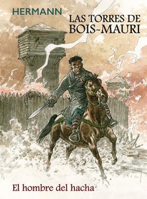 TORRES DE BOIS MAURI, LAS. EL HOMBRE DEL HACHA | 9788413425054 | HUPPEN, HERMANN | Llibreria Drac - Librería de Olot | Comprar libros en catalán y castellano online