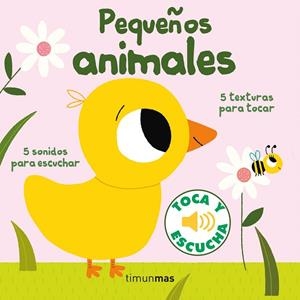 PEQUEÑOS ANIMALES. TOCA Y ESCUCHA | 9788408238829 | BILLET, MARION | Llibreria Drac - Librería de Olot | Comprar libros en catalán y castellano online