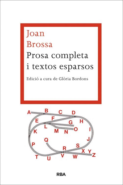 PROSA COMPLETA I TEXTOS ESPARSOS | 9788482646527 | BROSSA, JOAN | Llibreria Drac - Librería de Olot | Comprar libros en catalán y castellano online