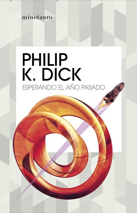 ESPERANDO EL AÑO PASADO | 9788445007426 | DICK, PHILIP K. | Llibreria Drac - Librería de Olot | Comprar libros en catalán y castellano online