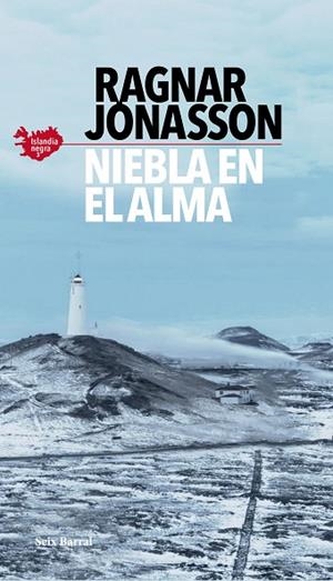NIEBLA EN EL ALMA (SERIE ISLANDIA NEGRA 3) | 9788432239038 | JÓNASSON, RAGNAR | Llibreria Drac - Llibreria d'Olot | Comprar llibres en català i castellà online