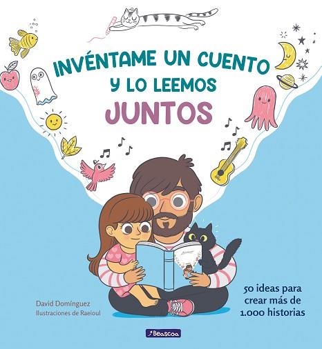 INVÉNTAME UN CUENTO Y LO LEEMOS JUNTOS | 9788448854096 | DOMÍNGUEZ, DAVID; RAEIOUL | Llibreria Drac - Librería de Olot | Comprar libros en catalán y castellano online