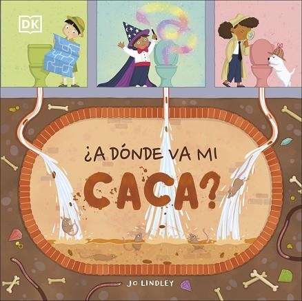A DÓNDE VA MI CACA? | 9780241538111 | DK | Llibreria Drac - Librería de Olot | Comprar libros en catalán y castellano online