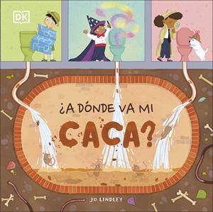 A DÓNDE VA MI CACA? | 9780241538111 | DK | Llibreria Drac - Librería de Olot | Comprar libros en catalán y castellano online