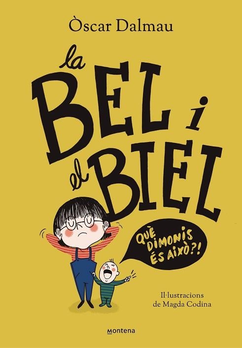 BEL I EL BIEL, LA. QUÉ DIMONIS ÉS AIXÒ? | 9788418483561 | DALMAU, OSCAR | Llibreria Drac - Librería de Olot | Comprar libros en catalán y castellano online