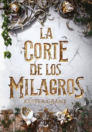 CORTE DE LOS MILAGROS, LA | 9788420487632 | GRANT, KIT | Llibreria Drac - Librería de Olot | Comprar libros en catalán y castellano online