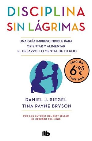 DISCIPLINA SIN LÁGRIMAS (ED. LIMITADA) | 9788413142890 | SIEGEL, DANIEL J.; BRYSON, TINA PAYNE | Llibreria Drac - Librería de Olot | Comprar libros en catalán y castellano online