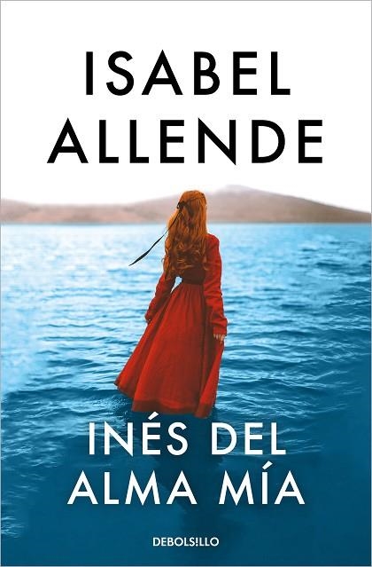 INÉS DEL ALMA MÍA | 9788466357609 | ALLENDE, ISABEL | Llibreria Drac - Librería de Olot | Comprar libros en catalán y castellano online