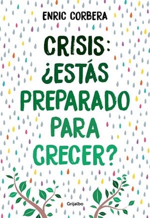 CRISIS, ¿ESTÁS PREPARADO PARA CRECER? | 9788418007484 | CORBERA, ENRIC | Llibreria Drac - Librería de Olot | Comprar libros en catalán y castellano online