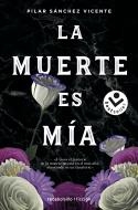 MUERTE ES MÍA, LA | 9788417821531 | SÁNCHEZ VICENTE, PILAR | Llibreria Drac - Librería de Olot | Comprar libros en catalán y castellano online