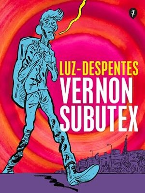 VERNON SUBUTEX. PRIMERA PARTE (ED. GRÁFICA) | 9788418347818 | DESPENTES, VIRGINIE | Llibreria Drac - Llibreria d'Olot | Comprar llibres en català i castellà online