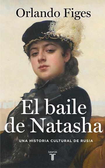 BAILE DE NATASHA, EL | 9788430624263 | FIGES, ORLANDO | Llibreria Drac - Librería de Olot | Comprar libros en catalán y castellano online