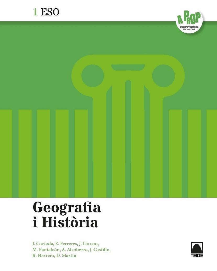 GEOGRAFIA I HISTÒRIA 1 ESO. A PROP (ED. 2019) | 9788430783205 | CORTADA CORTADA, JAUME/FERRERES CALVO, ERNEST/LLORENS VILA, JORDI/PANTALEÓN GAMISANS, MONTSERRAT/ALC | Llibreria Drac - Librería de Olot | Comprar libros en catalán y castellano online