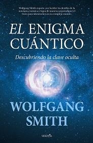 ENIGMA CUÁNTICO, EL | 9788418709890 | SMITH, WOLFGANG | Llibreria Drac - Librería de Olot | Comprar libros en catalán y castellano online
