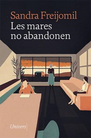 MARES NO ABANDONEN, LES | 9788418375620 | FREIJOMIL, SANDRA | Llibreria Drac - Librería de Olot | Comprar libros en catalán y castellano online