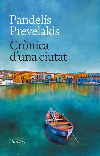 CRÒNICA D'UNA CIUTAT | 9788418375767 | PREVELAKIS, PANDELÍS | Llibreria Drac - Librería de Olot | Comprar libros en catalán y castellano online