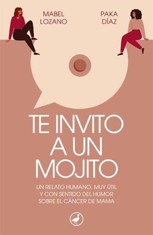 TE INVITO A UN MOJITO | 9788418059728 | LOZANO, MABEL; DÍAZ, PAKA | Llibreria Drac - Llibreria d'Olot | Comprar llibres en català i castellà online