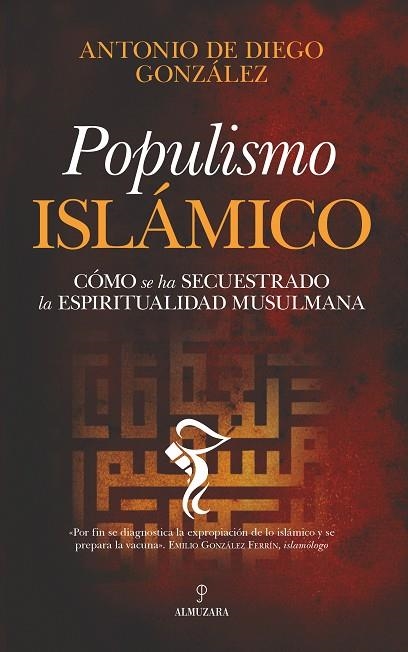 POPULISMO ISLÁMICO | 9788418205637 | DE DIEGO GONZÁLEZ, ANTONIO | Llibreria Drac - Librería de Olot | Comprar libros en catalán y castellano online