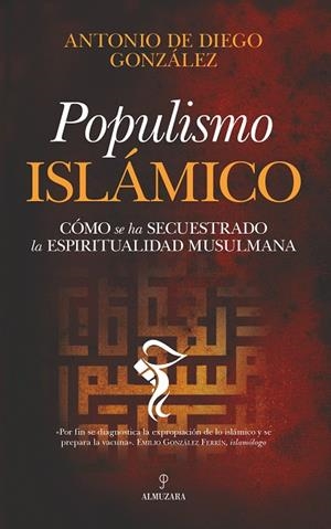 POPULISMO ISLÁMICO | 9788418205637 | DE DIEGO GONZÁLEZ, ANTONIO | Llibreria Drac - Llibreria d'Olot | Comprar llibres en català i castellà online