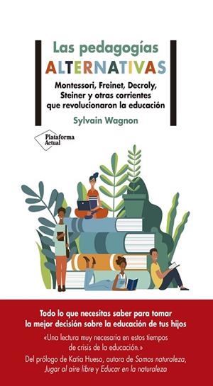 PEDAGOGÍAS ALTERNATIVAS, LAS | 9788418582479 | WAGNON, SYLVAIN | Llibreria Drac - Librería de Olot | Comprar libros en catalán y castellano online