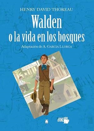 WALDEN O LA VIDA EN LOS BOSQUES | 9788430769681 | FORTUNY GINÉ, JOAN BAPTISTA; MARTÍ RAÜLL, SALVADOR | Llibreria Drac - Librería de Olot | Comprar libros en catalán y castellano online