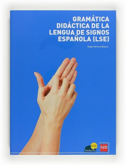 GRAMATICA LENGUA DE SIGNOS ESPAÑOLA | 9788467598094 | HERRERO BLANCO, ÁNGEL | Llibreria Drac - Librería de Olot | Comprar libros en catalán y castellano online
