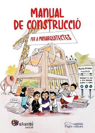 MANUAL DE CONSTRUCCIÓ PER A MINIARQUITECTES | 9788413032849 | PRIETO, NÚRIA | Llibreria Drac - Librería de Olot | Comprar libros en catalán y castellano online