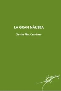 GRAN NÀUSEA, LA | 9788412328967 | MAS CRAVIOTTO, XAVIER | Llibreria Drac - Llibreria d'Olot | Comprar llibres en català i castellà online