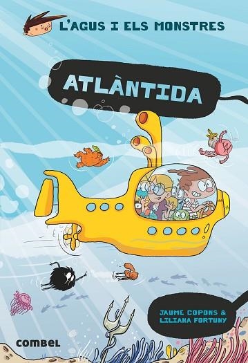 ATLÀNTIDA, L'  (L'AGUS I ELS MONSTRES 20) | 9788491017707 | COPONS, JAUME | Llibreria Drac - Llibreria d'Olot | Comprar llibres en català i castellà online