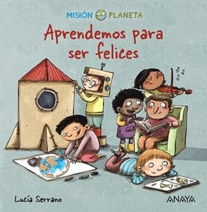 APRENDEMOS PARA SER FELICES | 9788469888636 | SERRANO, LUCÍA | Llibreria Drac - Llibreria d'Olot | Comprar llibres en català i castellà online