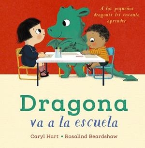 DRAGONA VA A LA ESCUELA | 9788469888704 | HART, CARYL | Llibreria Drac - Librería de Olot | Comprar libros en catalán y castellano online