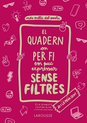 QUADERN ON PER FI EM PUC EXPRESSAR SENSE FILTRES. JO I LA MEVA GENT, EL  | 9788418473821 | OLIVÉ, CRISTIAN; RIUDAVETS, ÈLIA | Llibreria Drac - Librería de Olot | Comprar libros en catalán y castellano online